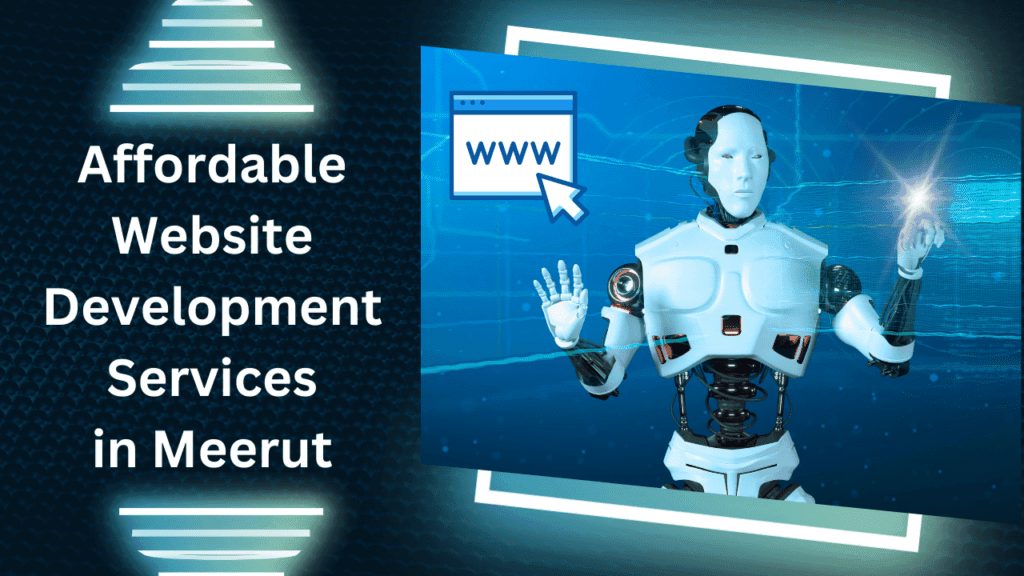 Affordable Website Development Services in Meerut