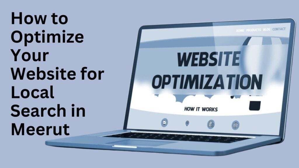 How to Optimize Your Website for Local Search in Meerut